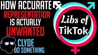 Libs of Tik Tok - How Accurate Representation is Actually Unwanted