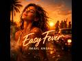 EASY FEVER DEEP HOUSE DISCO 26' I IMAEL ANGEL