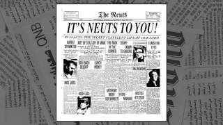 The Neuts - It&#39;s Neuts to You!