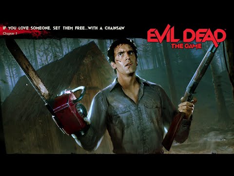 Evil Dead The Game Missions | Chapter 1 Gameplay Walkthrough - Evil Dead: The Game Part 1