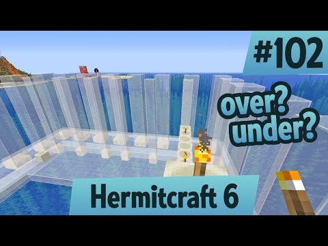 Over? Under? —Hermitcraft 6 ep 102