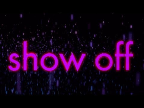 Video thumbnail for Show Off