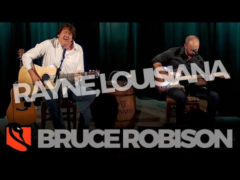 Rayne Louisiana - Bruce Robison