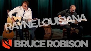 Rayne, Louisiana | Bruce Robison