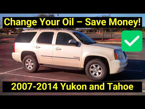 ✅ Save Money! Change Oil on Your GMC Yukon or Chevy Tahoe 2007-2014