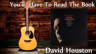 David Houston - You&#39;ll Have To Read The Book