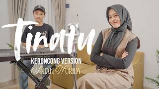 Download lagu TINATU - INTAN NURIDA || MAFIA KERONCONG mp3