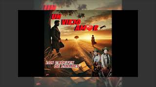 Un Viejo Amor - Los Cadetes De Linares