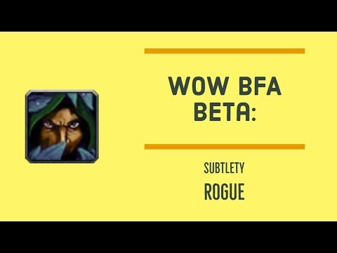 WoW BfA Beta: Subtlety Rogue