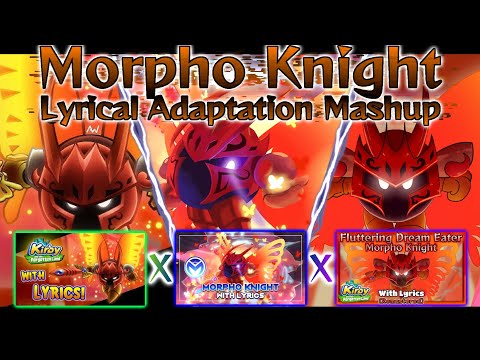 [Kirby] Morpho Knight Lyrical Adaptation Mashup DX (PopBros × Toxic Pea × Man on the Internet)