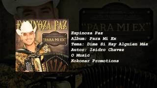 Espinoza Paz - 01.- Dime Si Hay Alguien Mas (CD Para Mi Ex)