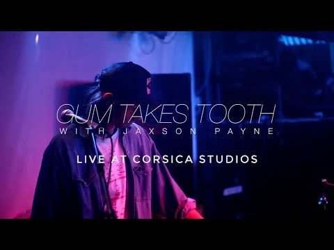 Gum Takes Tooth & Jaxson Payne - Leaf Mask (Live)