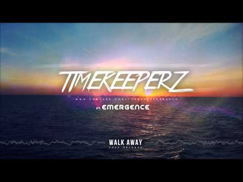 Timekeeperz ft. Emergence - Walk Away (Original Mix)