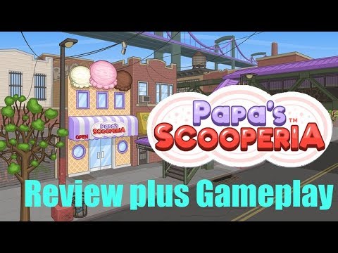 Papa's Scooperia-Review and Gameplay-With Commentary - YouTube