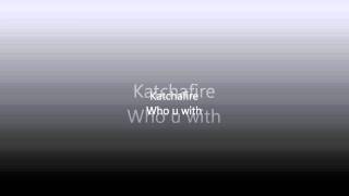 Katchafire-Who You With