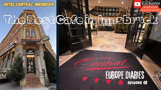 The Best Cafe in Innsbruck | Hotel Central in Innsbruck, Austria | Innsbruck Tra