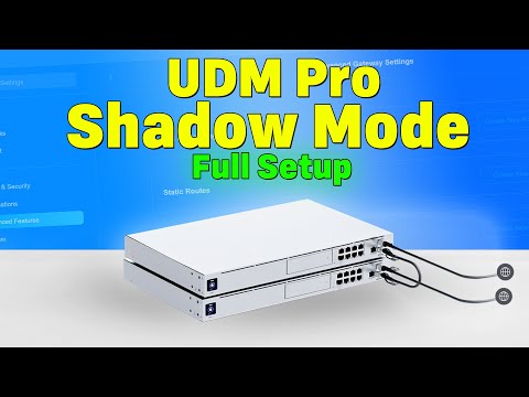 UDM Pro Shadow Mode Full Setup Tutorial | UniFi High availability