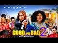 GOOD BAD Season 2 LIZZYGOLD ONUWAJE MANDY EZEH KIZ MARY OKOLO 2025 Latest Nigerian Movie