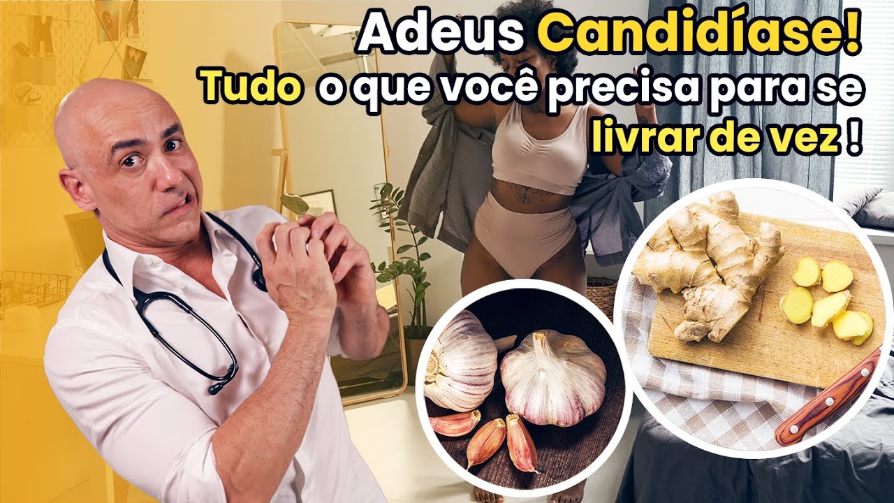 Adeus, Candidíase! Tudo o que você precisa para se livrar de Vez! | Dr Dayan Siebra