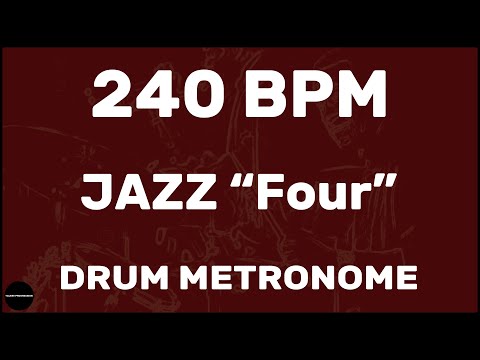 Jazz "Four" | Drum Metronome Loop | 240 BPM