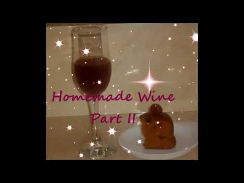 Homemade Wine : Part 2