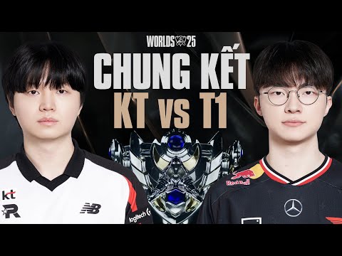 KT vs T1 | CKTG 2025 - Chung Kết Ngày 09.11.2025