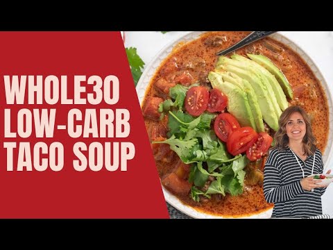 Low-Carb Taco Soup {Whole30, Paleo, & Dairy-Free Options!}