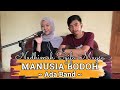 MANUSIA BODOH ADA BAND LIVE COVER NADHIMAH SYIFA MAYSA