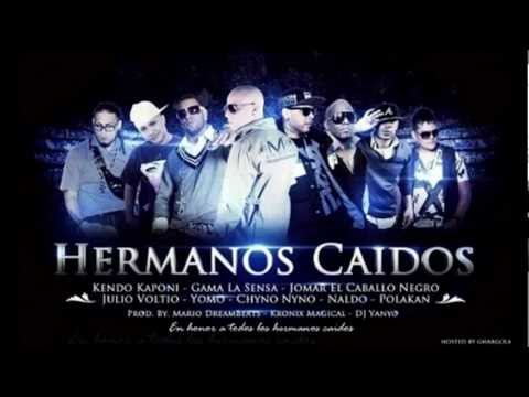 Hermanos Caido ( Kendo Kaponi, Gama La Sensa,Jomar el Caballo Negro Chyno Nyno).