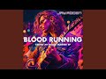Blood Running (Extended Dance Mashup)