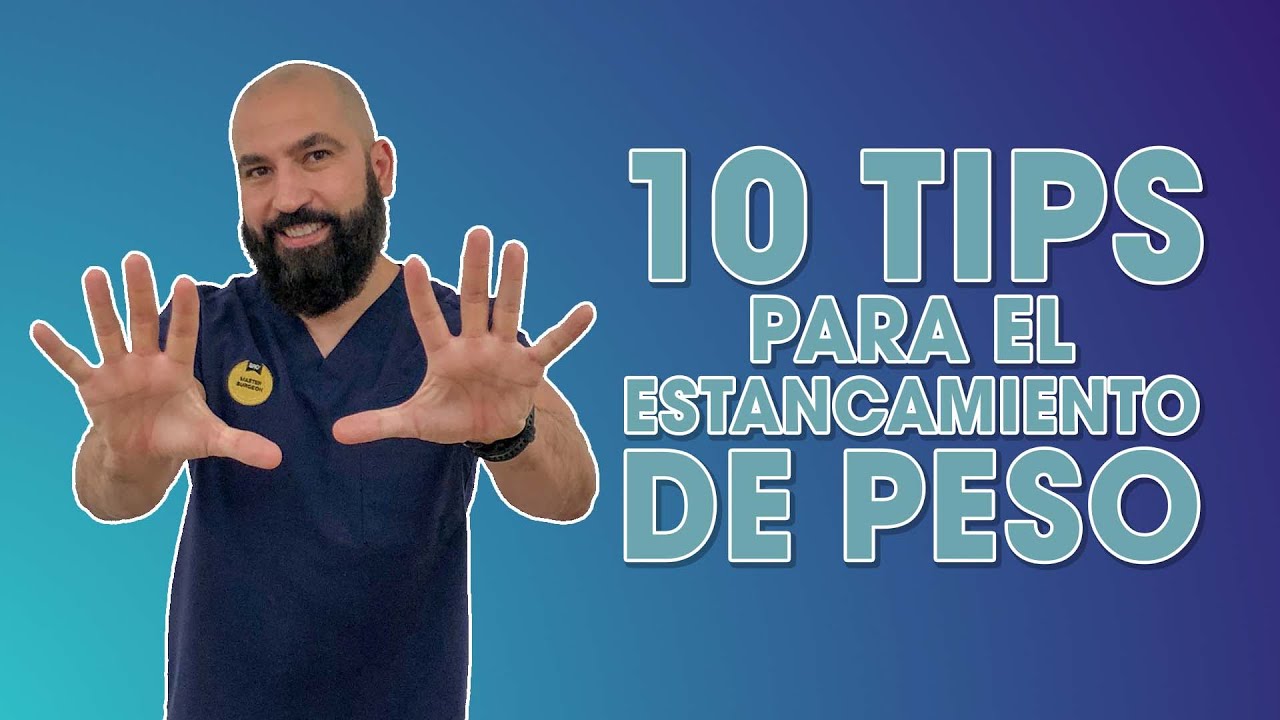 10 Tips para el Estancamiento de Peso | Preguntas Frecuentes | Endobariatric | Dr. A.