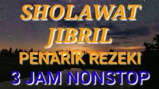 Download lagu SHOLAWAT JIBRIL PENARIK REZEKI 3 JAM NONSTOP LIRIK TERJEMAH mp3 Download lagu SHOLAWAT JIBRIL PENARIK REZEKI 3 JAM NONSTOP LIRIK TERJEMAH mp3