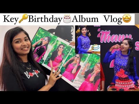 Key🔑Birthday🎂🥳Album vlog | 21st birthday album reveal time 🤩| 17.05.2022 | Family photos