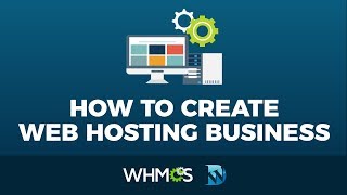 How To Create A Web Hosting Business With Wordpress - WHMCS Tutorial