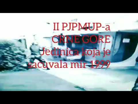 II PJP MUP-a CRNE GORE / Jedinica koja je ocuvala mir u Crnoj Gori 1999/ Komandant Sladja Raickovic