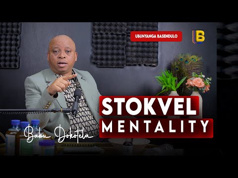 Stokvel Mentality  | Babu Dokotela  | Ubunyanga basendulo