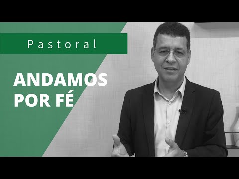 ANDAMOS POR FÉ | Rev. Amauri de Oliveira | 2 Corintios 5:6