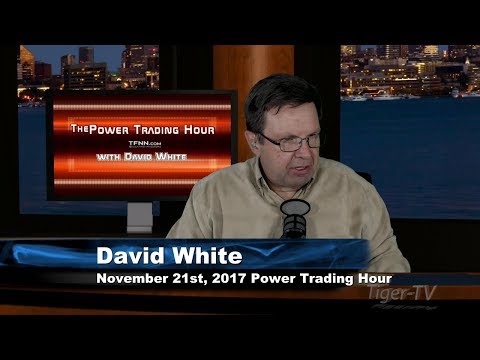 November 21st Power Trading Hour with David White on TFNN 2017