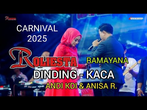 DINDING KACA - OM ROLIESTA - ANDI KDI FT ANISA RAHMA -RAMAYANA - CARNIVAL 2025