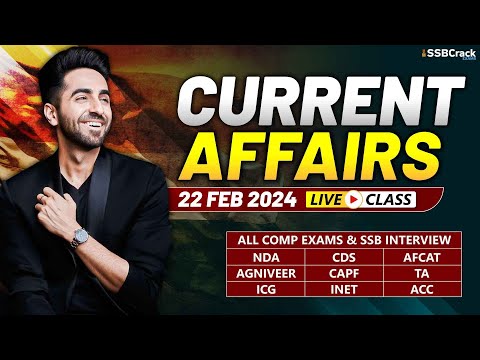 Daily Current Affairs 22 February 2024 | For NDA CDS AFCAT SSB Interview