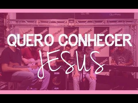 Quero Conhecer Jesus - Isadora Pompeo