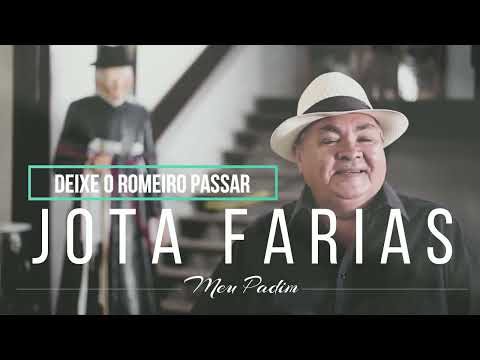 JOTA FARIAS (CD MEU PADIM) 03. Deixe o Romeiro Passar ヅ