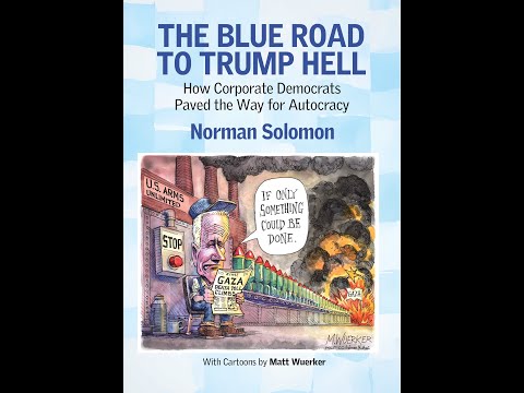 THE DEMS' ROLE IN OUR TRUMPIAN HELL (w/Norman Solomon)