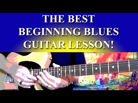 THE BEST BEGINNING BLUES GUITAR LESSON!