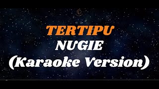 Download lagu NUGIE - TERTIPU (Karaoke Version) mp3