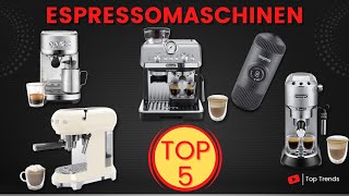 Die 5 Besten Espressomaschinen 2023 - Welches ist die Beste Espressomaschine?