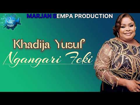 Khadija Yusuf - Ngangari Feki (Official Music Audio) 2026. MARJAN SEMPA