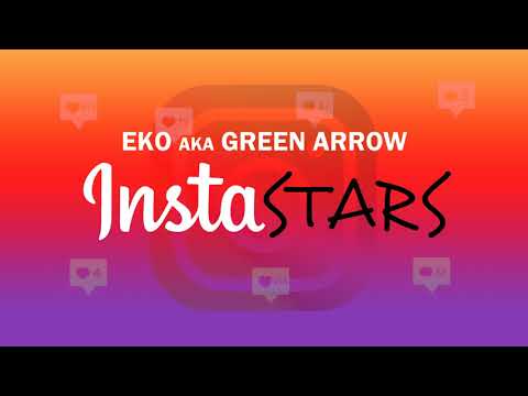 Eko aka GreenArrow - InstaStars (prod. Pay Pale)