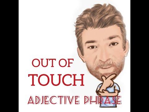 English Tutor Nick P Adjective Phrase  (76) Out of Touch