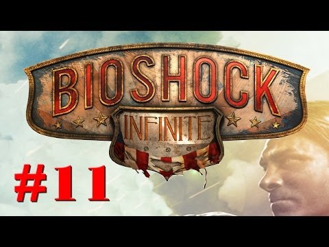 Bioshock Infinite Walkthrough/Commentary | Part 11 (PC Gameplay)